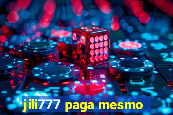 jili777 paga mesmo